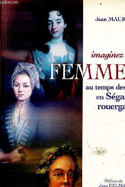 Imaginez des femmes au temps des Rois en Sgala rouergat - envoi de l'auteur.