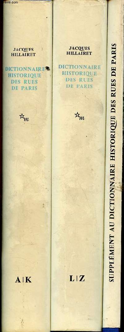 Dictionnaire historique des rues de Paris - En 3 volumes - Tome 1 A-K + Tome 2 L-Z + Supplment .