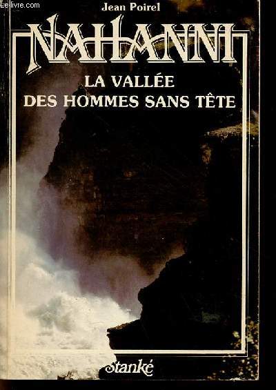 Nahanni la valle des hommes sans tte - envoi de l'auteur - Collection dcouverte du monde.