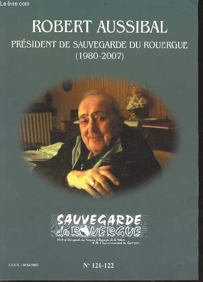 Sauvegarde du Rouergue n121-122 - Robert Aussibal prsident de sauvegarde du Rouergue 1980-2007.