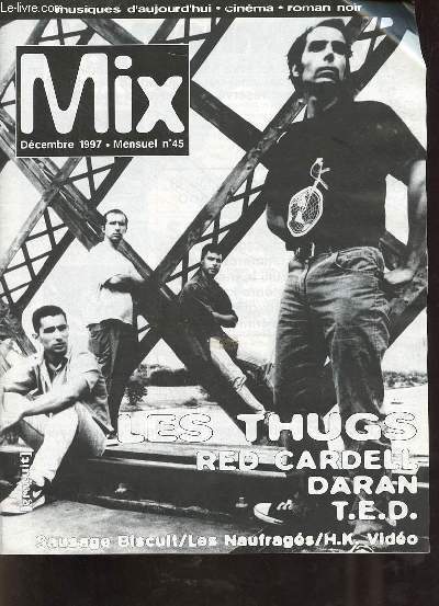 Mix n45 dcembre 1997 - Les thugs - T.e.d -  fond la forme - les naufrags - in a court of - Daran - surprise, surprise - sausage biscuit - c'est du gteau - cinmix - vidomix - transdubality - hexagonal mix - polariscope - grand crew etc.
