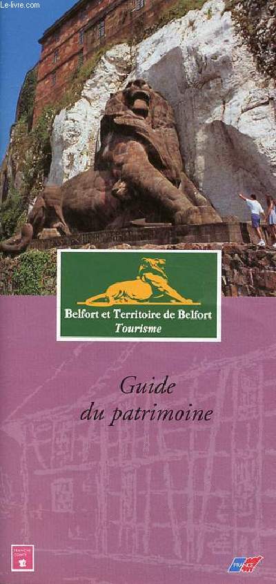 Brochure : Belfort et territoire de Belfort tourisme guide du patrimoine.