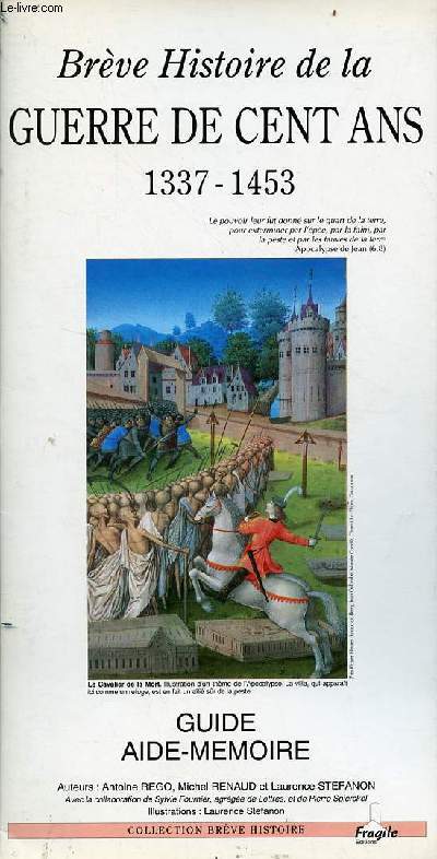 Brve histoire de la guerre de cent ans 1337-1453 - guide aide-mmoire - Collection brve histoire.