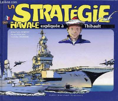 La stratgie navale explique  Thibault.