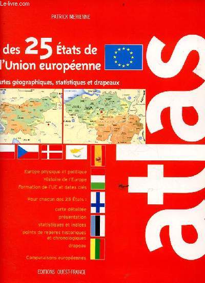Atlas des 25 tats de l'Union Europenne cartes, statistiques et drapeaux.