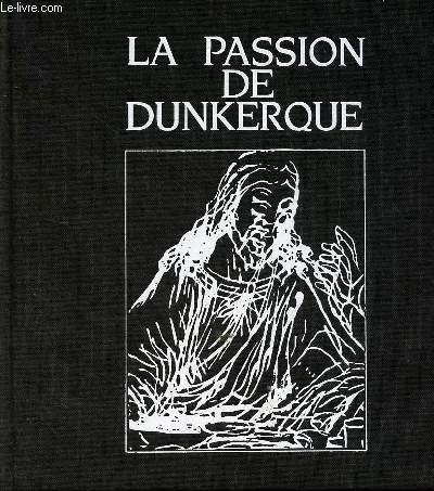 La passion de Dunkerque.