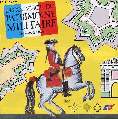Plaquette dpliante : Dcouverte du patrimoine militaire citadelles & muses.