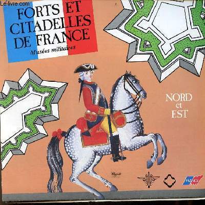 Plaquette dpliante : Forts et citadelles de France Muses militaires - Nord et Est.