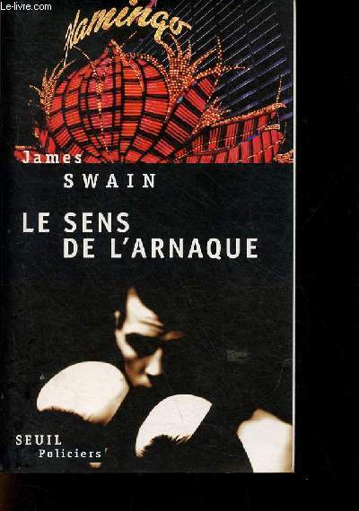 Le sens de l'arnaque - roman - Collection seuil policiers.