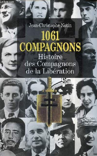 1061 compagnons histoire des compagnons de la libration.