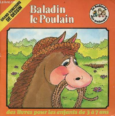 Baladin le poulain - Collection la ballade des animaux.