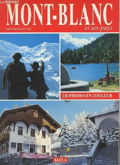 Tout le Mont Blanc et ses pays.