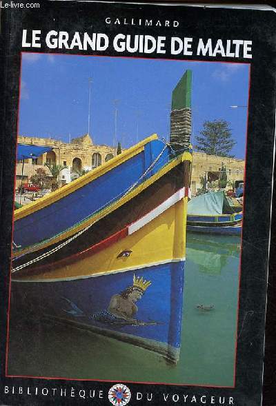 Le grand guide de Malte - Collection Bibliothque du voyageur.