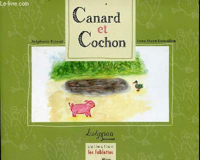 Canard et Cochon - Collection les fablettes - envoi de l'auteur Lena Steen Gensollen.