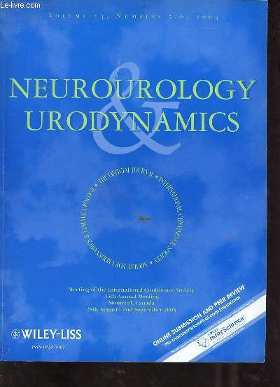 Neurourology and urodynamics - n5-6 volume 24 2005 - Meeting of the International Continence Society 35th Annual Meeting Montreal, Canada 28 th august - 2nd september 2005.