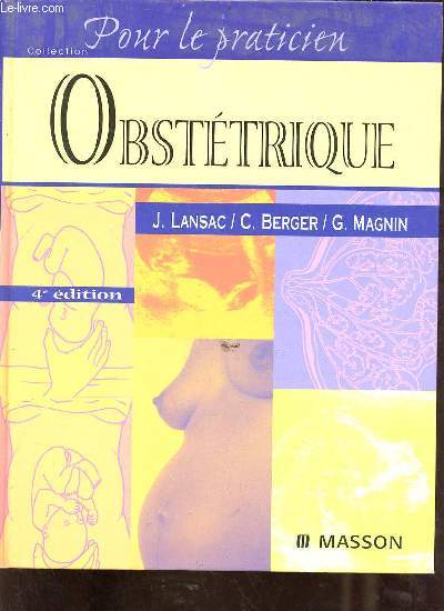 Obsttrique - Collection pour le praticien - 4e dition.