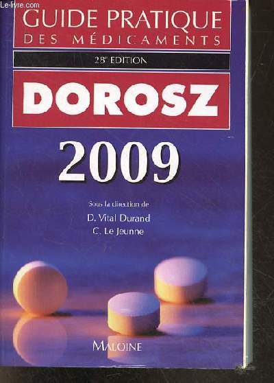 Guide pratique des mdicaments Dorosz - 28e dition.