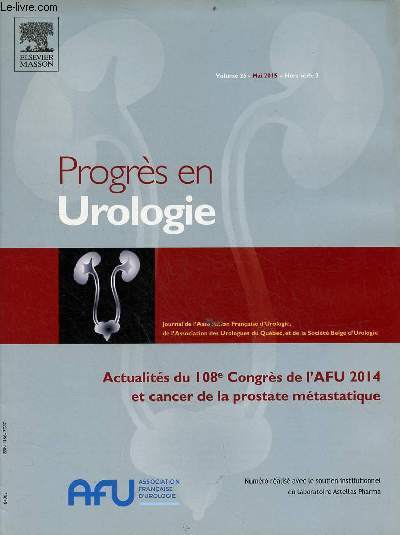 Progrs en Urologie volume 25 mai 2015 hors srie 3 - Actualits du 108e congrs de l'AFU 2014 et cancer de la prostate mtastatique.
