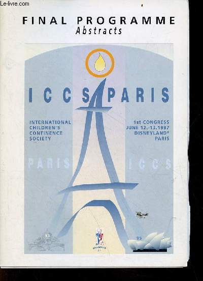Final Programme Abstracts - ICCS Paris - 1st congress international children's continence society - june 12-13 1997 Disneyland Paris.