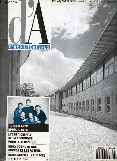 D'Architecture le magazine professionnel de la cration architecturale n18 septembre 1991 - Conception construction decrets  l'horizon - le feuilleton des 37-3 - le lyce du batiement fait sa rentre - epinard bleu la fraicheur de la cration etc.