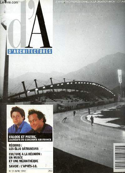 D'Architecture le magazine professionnel de la cration architecturale n24 avril 1992 - Courrier des lecteurs - l'actualit en bref avec un zoom sur le concours de l'cole des beaux arts - un nouveau prsident Rmy Lopez premires prises de position etc.