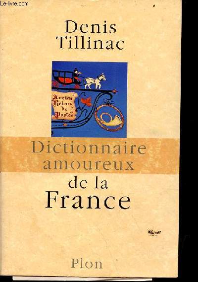 Dictionnaire amoureux de la France.