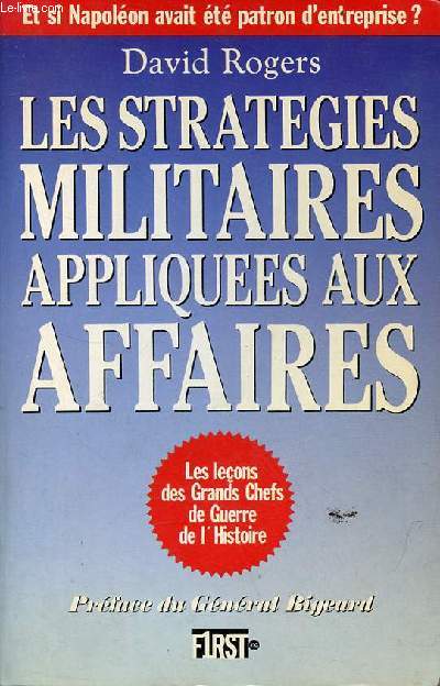 Les stratgies militaires appliques aux affaires.