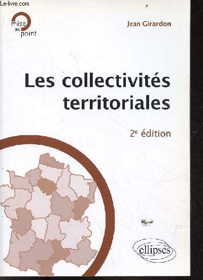 Les collectivits territoriales - 2e dition - Collection mise au point.