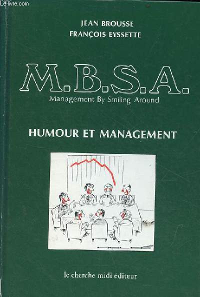 M.B.S.A. Management by Smiling Around humour et management - Collection le sens de l'humour.