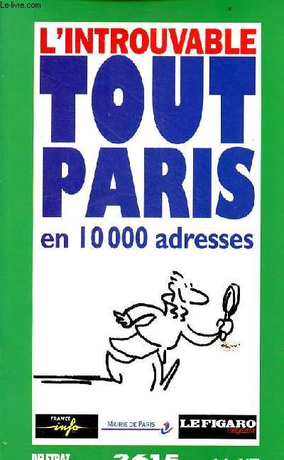 L'introuvable tout Paris en 10 000 adresses.