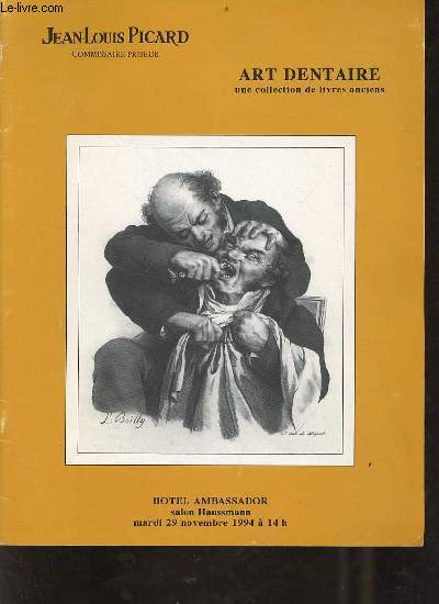 Catalogue de ventes aux enchres - Art dentaire une collection de livres anciens - Hotel Ambassador salon Haussmann mardi 29 novembre 1994.