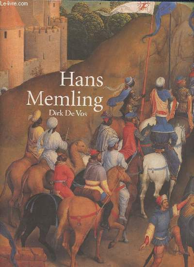 Hans Memling l'oeuvre complet.