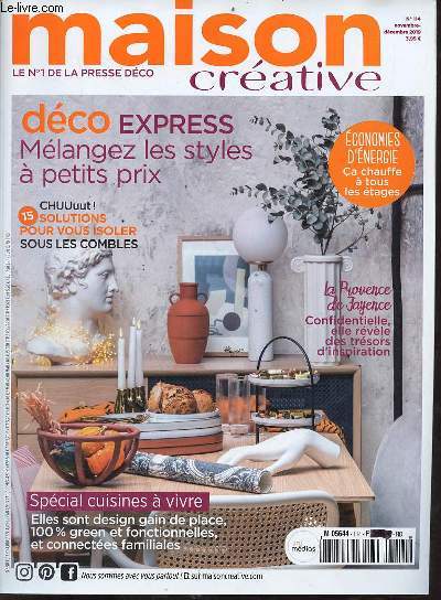 Maison crative n114 novembre-dcembre 2019 - Dco express mlangez les styles  petits prix - 15 solutions pour vous isoler sous les combles - conomie d'nergie a chauffe  tous les tages - le Provence de Fayence confidentielle etc.