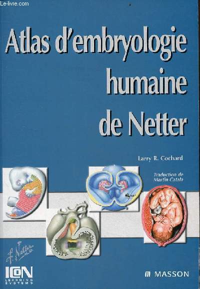 Atlas d'embryologie humaine de Netter.
