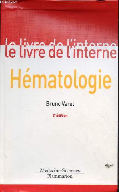 Hmatologie - 2e dition - Collection le livre de l'interne.