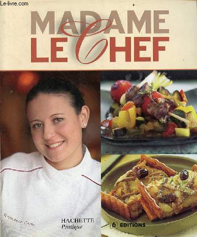 Madame le chef - Collection hachette pratique cuisine.