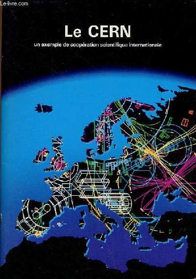 Brochure : Le CERN un exemple de coopration scientifique internationale.