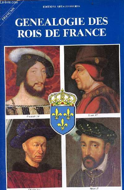 Gnalogie des Rois de France.