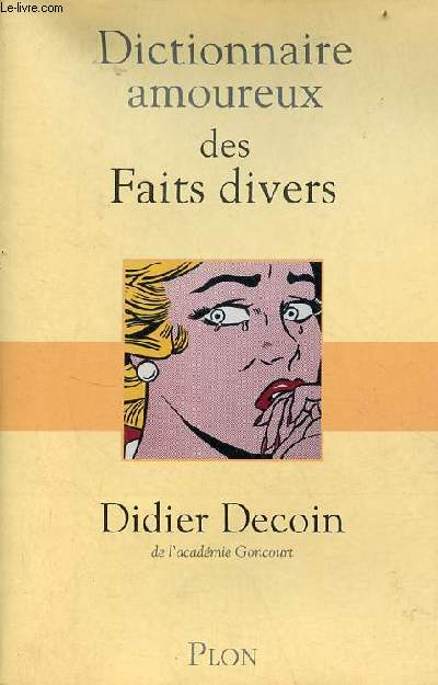 Dictionnaire amoureux des faits divers.