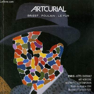 Catalogue de ventes aux enchres - Artcurial - Art moderne abstrait et contemporain - Paris Htel Dassault - mardi 26 octobre et mercredi 27 octobre 2004.