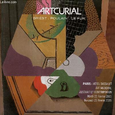 Catalogue de ventes aux enchres - Artcurial - Art moderne abstrait et contemporain - Paris Htel Dassault - Mardi 22 et mercredi 23 fvrier 2005.
