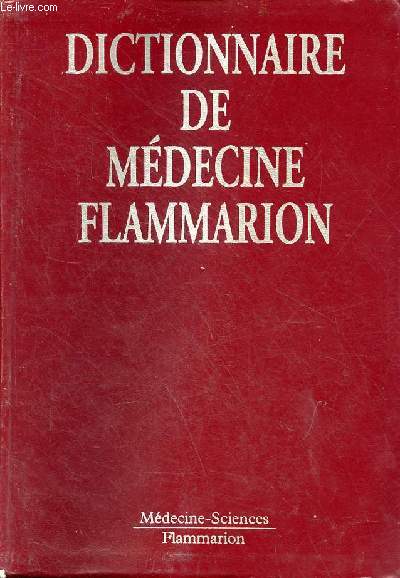 Dictionnaire de mdecine flammarion - 5e dition.