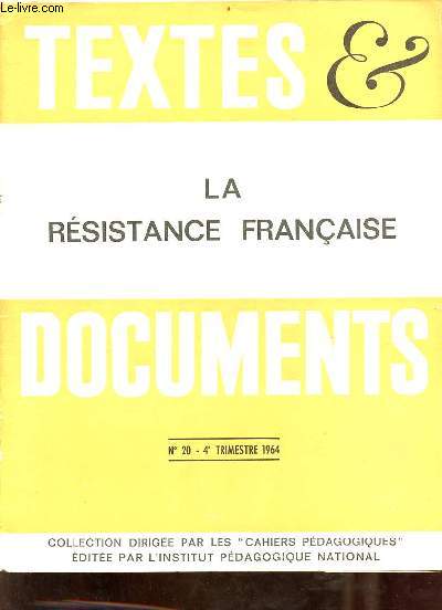 Textes & documents n20 4e trimestre 1964 - La rsistance franaise.