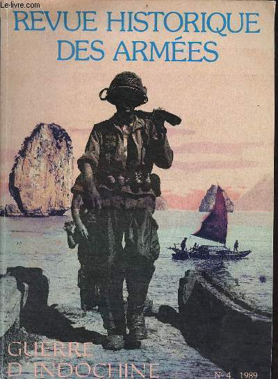 Revue historique des armes n4 1989 - Guerre d'Indochine.