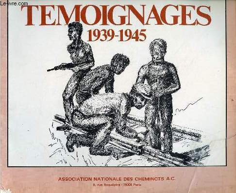 Tmoignages 1939-1945.