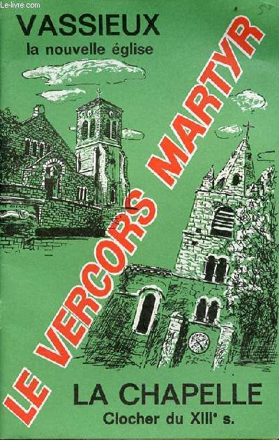 Le Vercors martyr - Vassieux la nouvelle glise - La Chapelle clocher du XIIIe s.