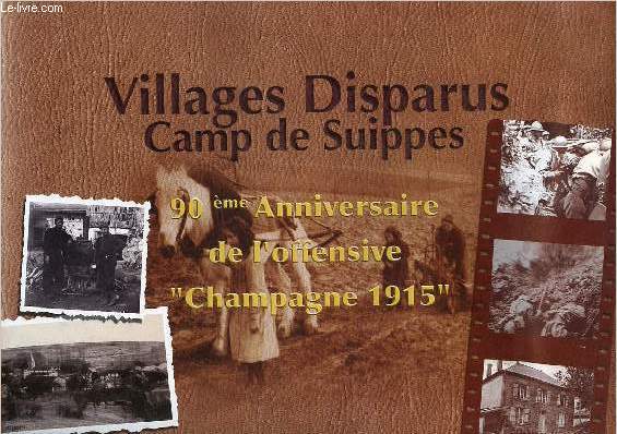 Villages disparus Camp de Suippes - 90me anniversaire de l'offensive Champagne 1915.