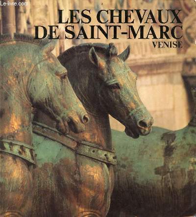 Les Chevaux de Saint-Marc Venise - Galeries nationales du Grand Palais.