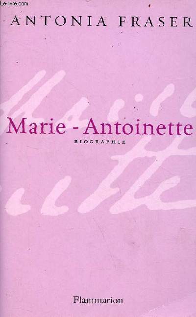 Marie-Antoinette - biographie.