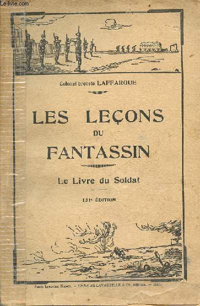 Les leons du Fantassin - le livre du soldat - 131e dition - incomplet.